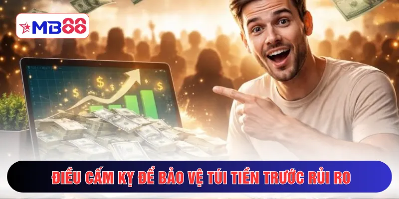 Điều cấm kỵ để bảo vệ túi tiền trước rủi ro