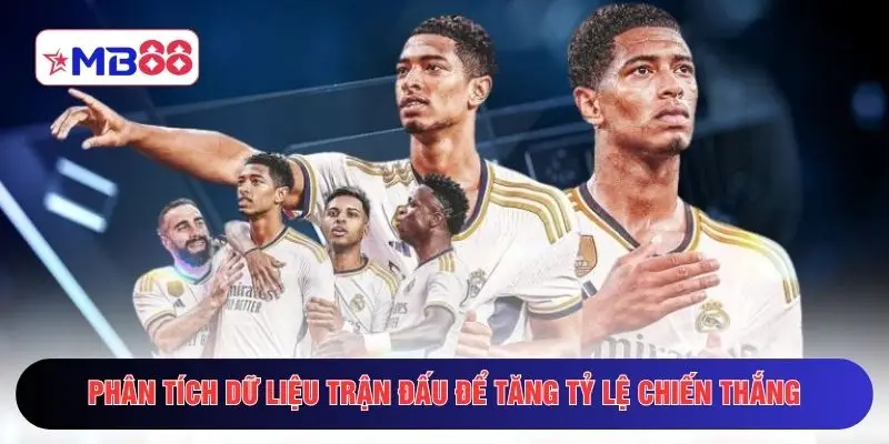 Phân tích dữ liệu trận đấu để tăng tỷ lệ chiến thắng